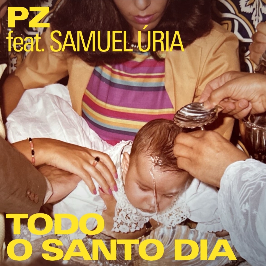 Novo Single! PZ "Todo o Santo Dia" (feat. Samuel &Uacute;ria)