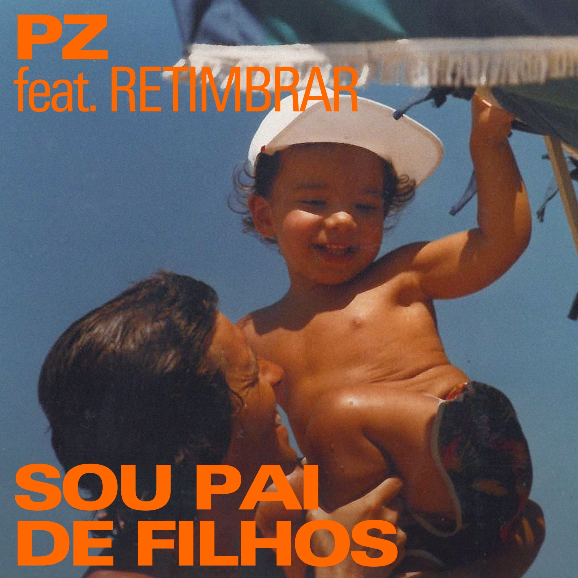 PZ "Sou Pai de Filhos" (feat. Retimbrar)