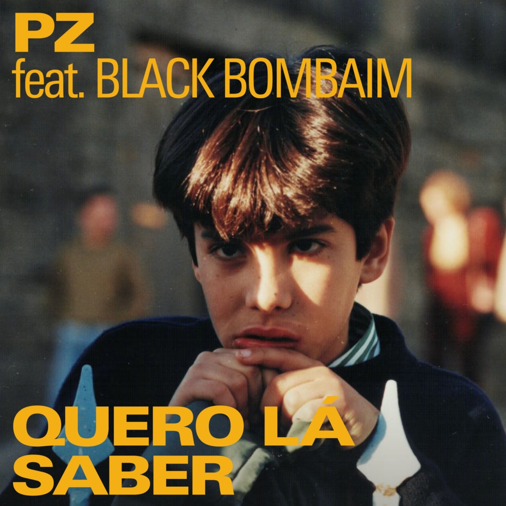 PZ "Quero L&aacute; Saber" (feat. Black Bombaim)